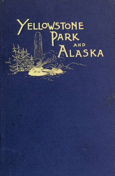 Başka Bir Yaz: Yellowstone Parkı ve Alaska