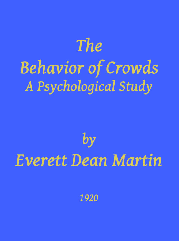 The Behavior of Crowds: A Psychological Study