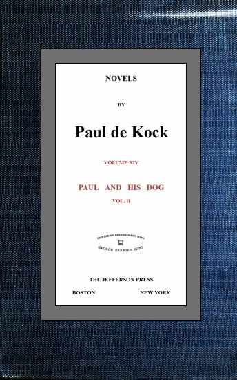 Paul and His Dog, v.2 (Novels of Paul de Kock Volume XIV)