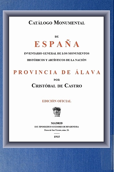 Catálogo Monumental de España; Provincia de Álava&#10;Inventario general de los monumentos históricos y artísticos de al nación.