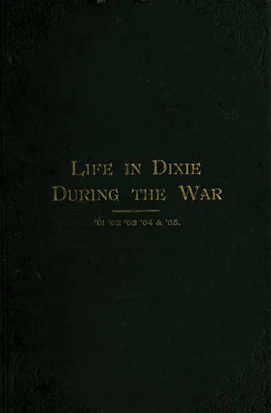 Savaş Sırasında Dixie'de Hayat, 1861-1862-1863-1864-1865