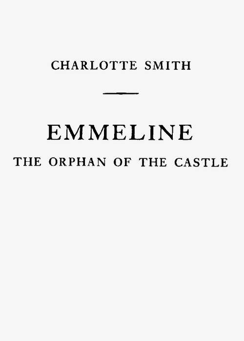 Emmeline, the Orphan of the Castle