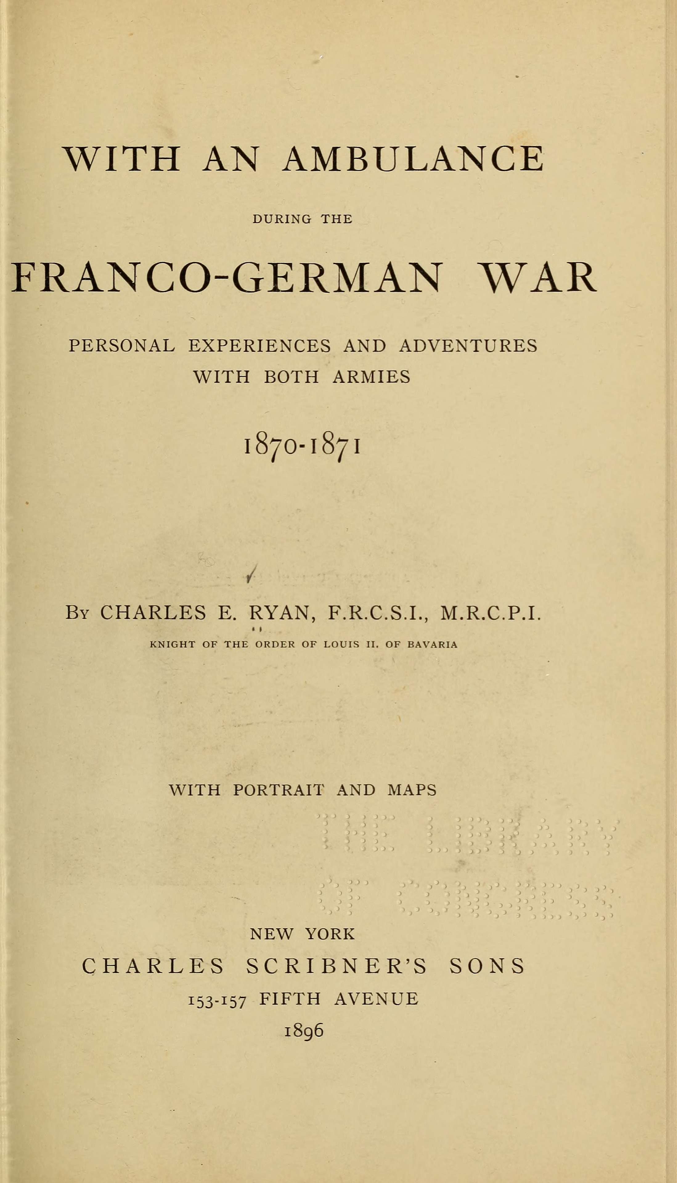 With an Ambulance During the Franco-German War&#10;Personal Experiences and Adventures with Both Armies, 1870-1871