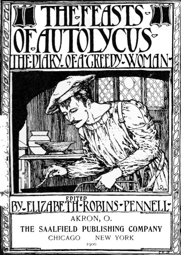 The Feasts of Autolycus: The Diary of a Greedy Woman