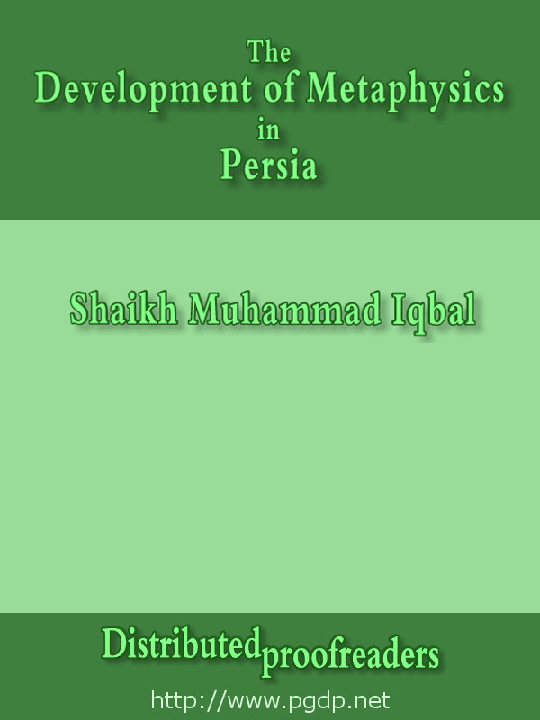 The Development of Metaphysics in Persia&#10;A Contribution to the History of Muslim Philosophy