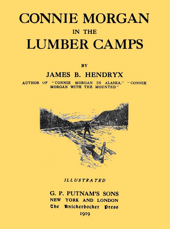 Connie Morgan in the Lumber Camps