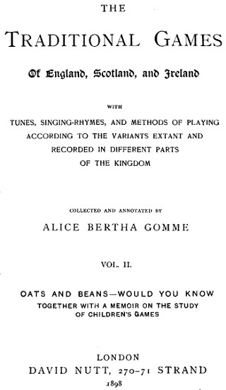 The Traditional Games of England, Scotland, and Ireland (Vol 2 of 2)&#10;With Tunes, Singing-Rhymes, and Methods of Playing etc.