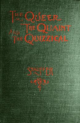 The Queer, the Quaint and the Quizzical: A Cabinet for the Curious