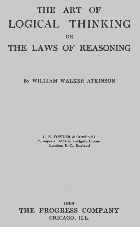 The Art of Logical Thinking; Or, The Laws of Reasoning