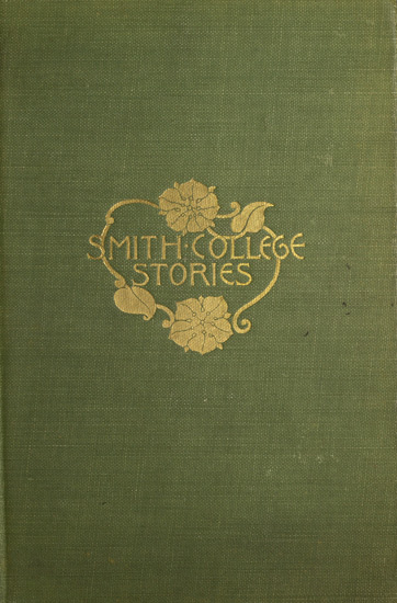 Smith College Stories&#10;Ten Stories by Josephine Dodge Daskam