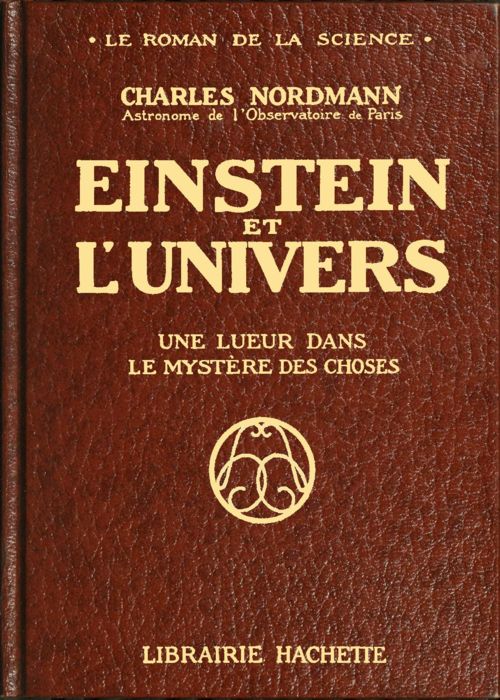 Einstein et l'univers: Une lueur dans le mystère des choses