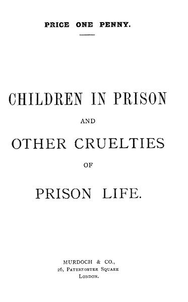 Children in Prison and Other Cruelties of Prison Life