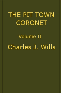 The Pit Town Coronet: A Family Mystery, Volume 2 (of 3)