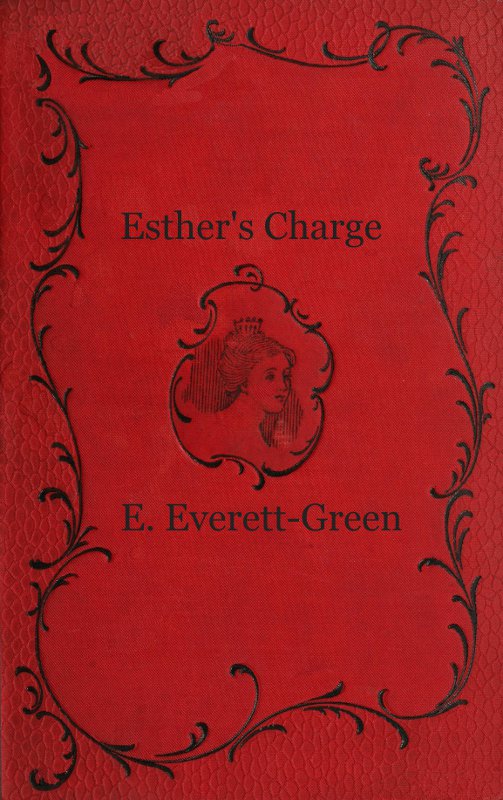 Esther's Charge: A Story for Girls