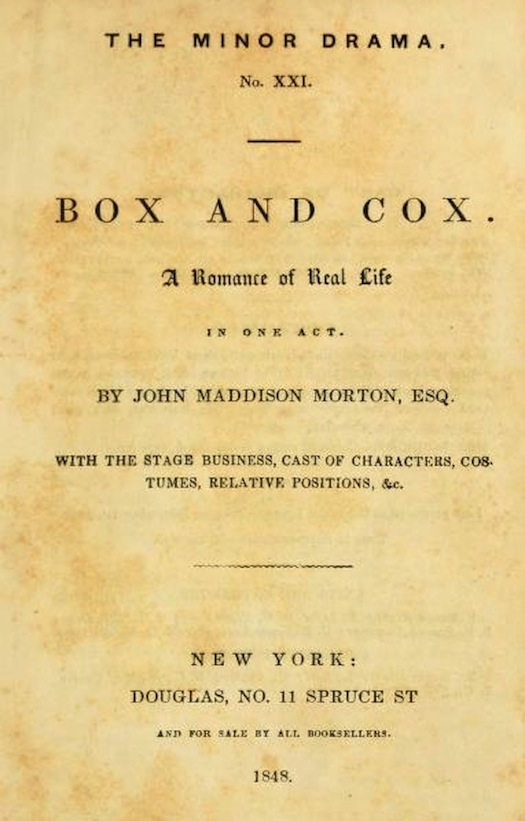 Box and Cox: A Romance of Real Life in One Act.