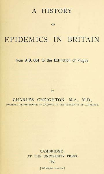 A History of Epidemics in Britain, Volume 1 (of 2)&#10;From A.D. 664 to the Extinction of Plague