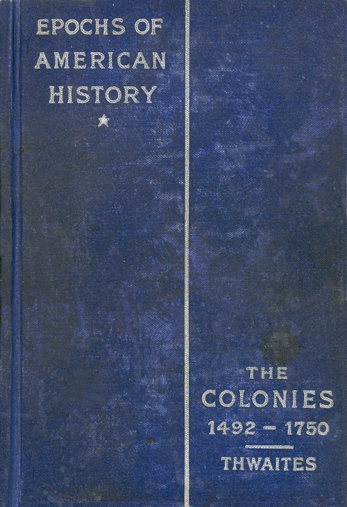 The Colonies, 1492-1750