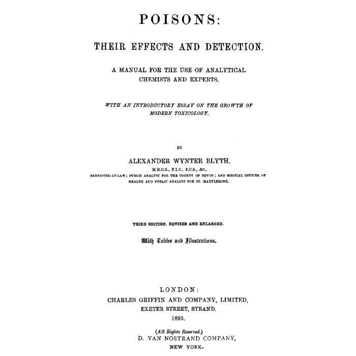 Poisons, Their Effects and Detection&#10;A Manual for the Use of Analytical Chemists and Experts