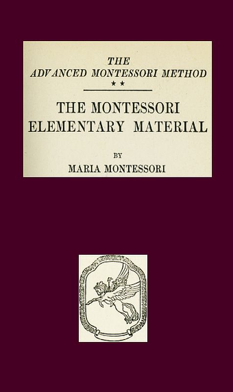 The Montessori Elementary Material&#10;The Advanced Montessori Method