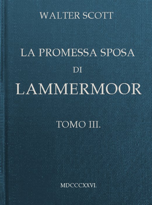 La promessa sposa di Lammermoor, Tomo 3 (of 3)