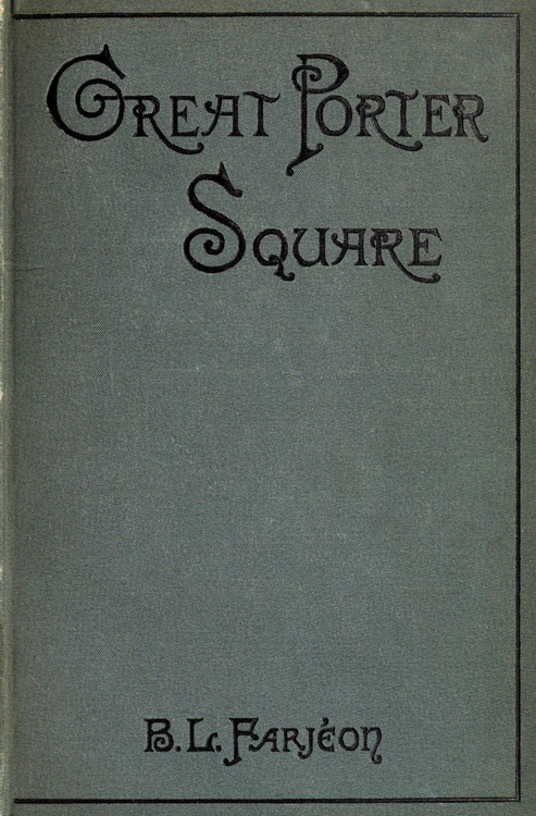 Great Porter Square: A Mystery. v. 1