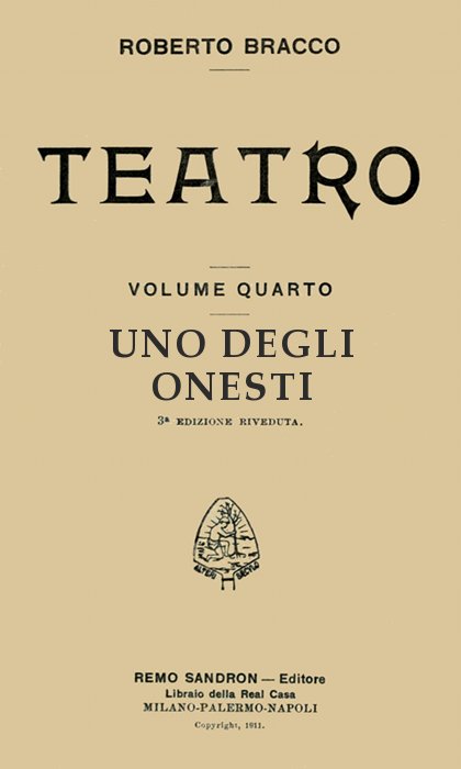 Uno degli onesti: Commedia in un atto