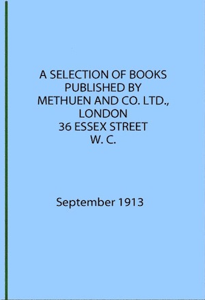 A Selection of Books Published by Methuen & Co. September 1913