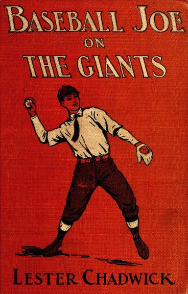 Baseball Joe on the Giants; or, Making Good as a Ball Twirler in the Metropolis