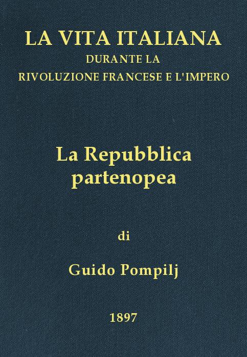 La Repubblica partenopea&#10;La vita italiana durante la Rivoluzione francese e l'Impero