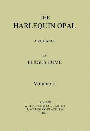 The Harlequin Opal: A Romance. Vol. 2 (of 3)