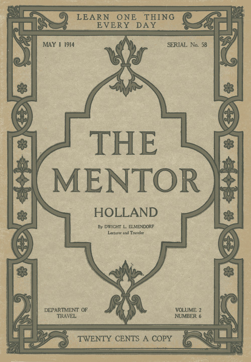 The Mentor: Holland, v. 2, Num. 6, Serial No. 58&#10;May 1, 1914