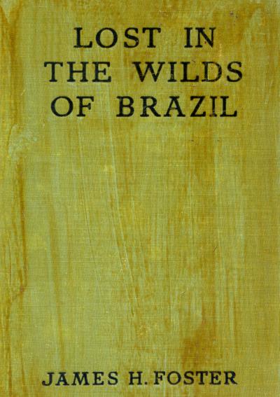 Lost in the Wilds of Brazil