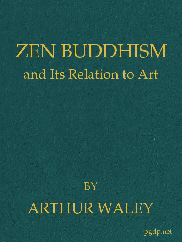 Zen Buddhism, and Its Relation to Art