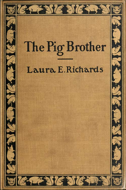 The Pig Brother, and Other Fables and Stories&#10;A Supplementary Reader for the Fourth School Year