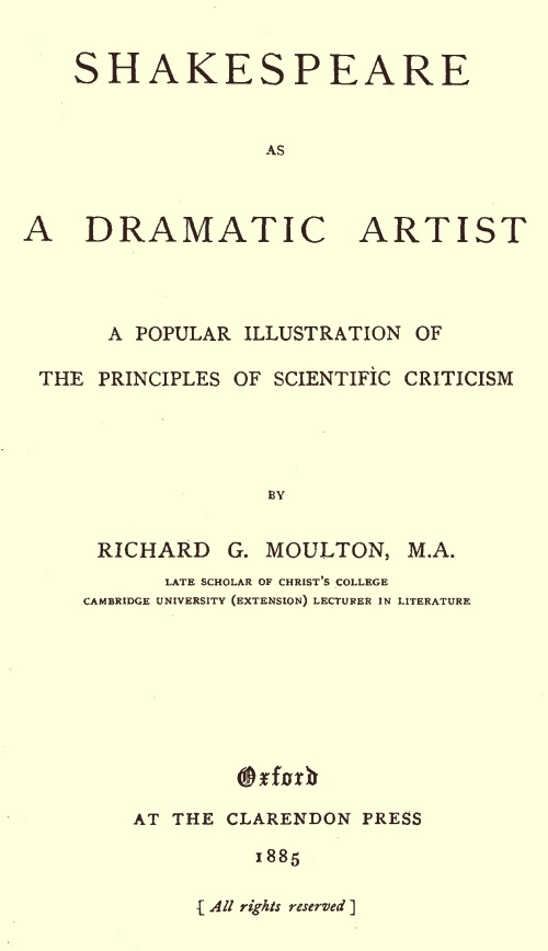 Shakespeare as a Dramatic Artist&#10;A Popular Illustration of the Principles of Scientific Criticism