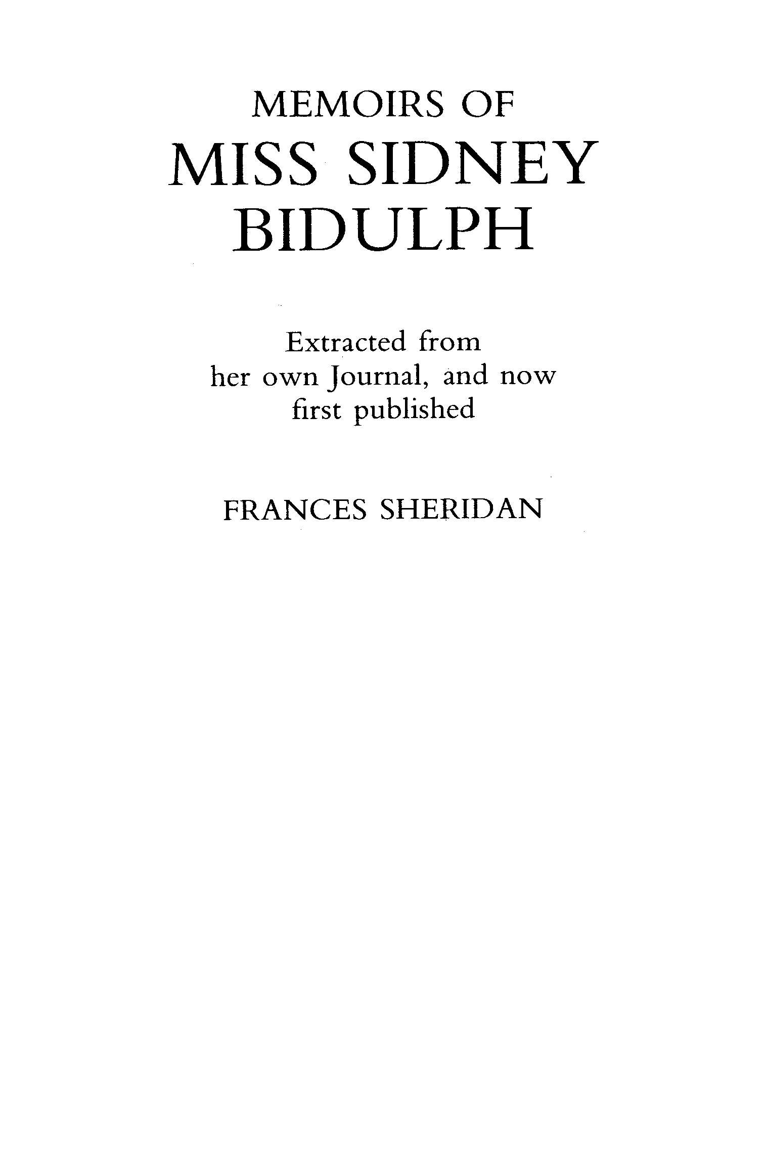 Memoirs of Miss Sidney Biddulph&#10;Extracted from her own Journal, and now first published