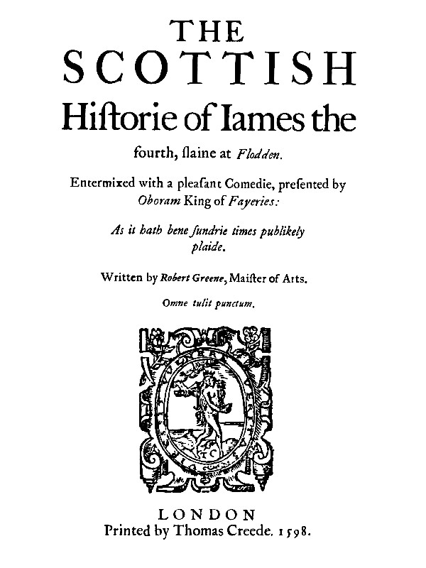 The Scottish History of James the Fourth&#10;1598