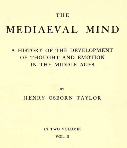 The Mediaeval Mind (Volume 2 of 2)&#10;A History of the Development of Thought and Emotion in the Middle Ages