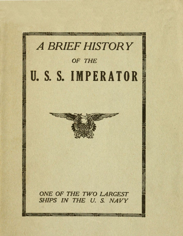 Birleşik Devletler Donanması'ndaki İki En Büyük Gemiden Biri: U. S. S. Imperator'un Kısa Tarihi