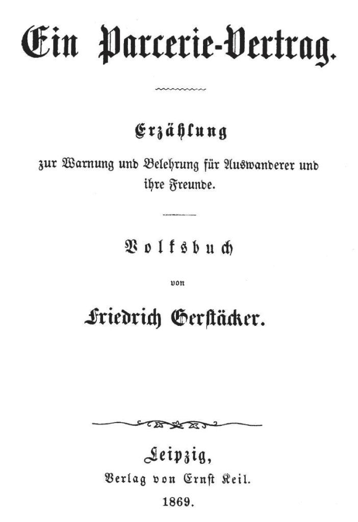 Ein Parcerie-Vertrag&#10;Erzählung zur Warnung und Belehrung für Auswanderer und ihre Freunde