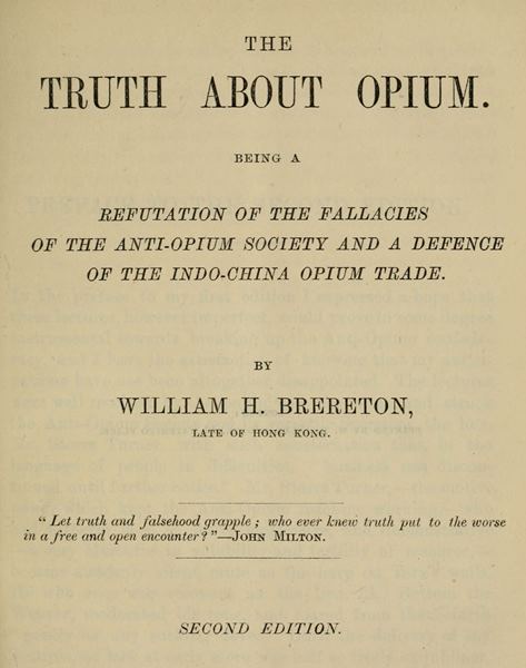 The Truth about Opium&#10;Being a Refutation of the Fallacies of the Anti-Opium Society and a Defence of the Indo-China Opium Trade