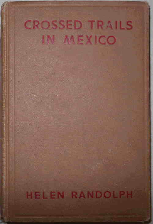 Crossed Trails in Mexico&#10;Mexican Mystery Stories #3