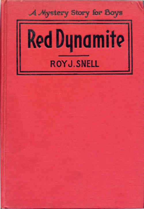 Red Dynamite&#10;A Mystery Story for Boys