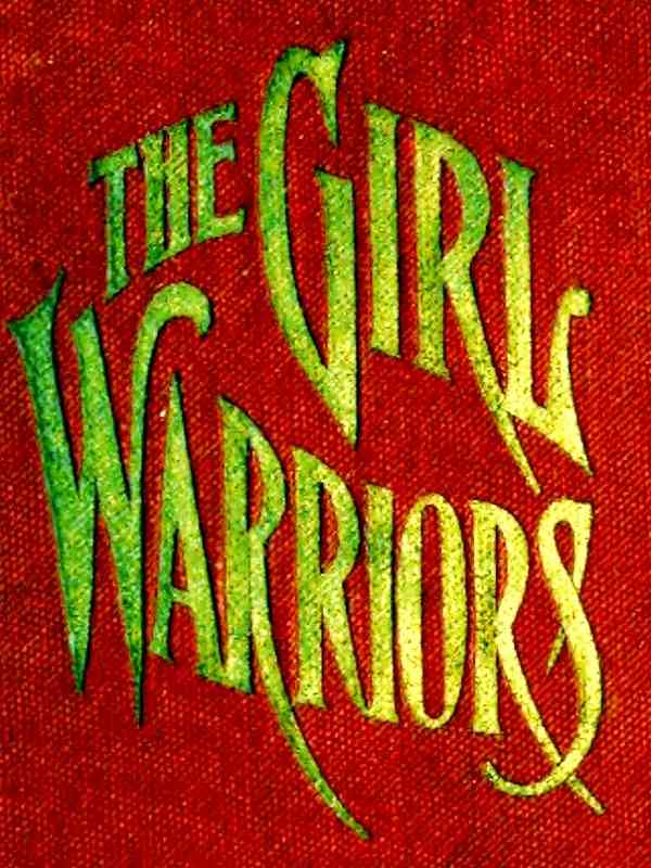 The Girl Warriors: A Book for Girls