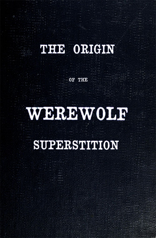 The Origin of the Werewolf Superstition