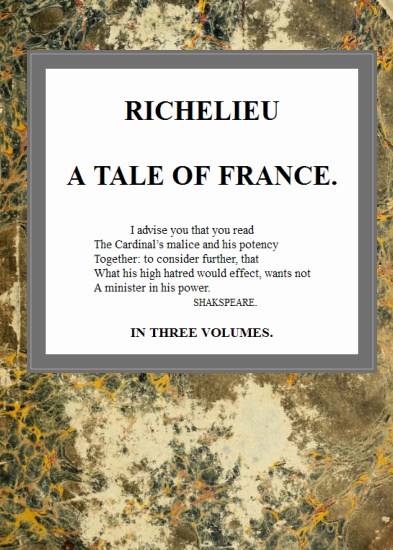 Richelieu: A Tale of France, v. 1/3