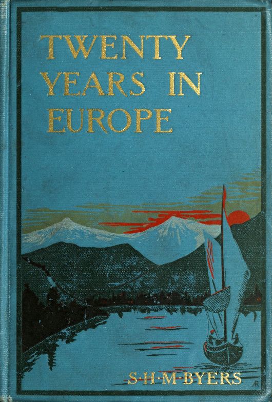 Twenty Years in Europe&#10;A Consul-General's Memories of Noted People, with Letters From General W. T. Sherman