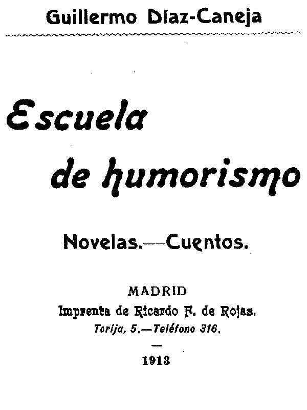 Escuela de Humorismo: Novelas.—Cuentos.