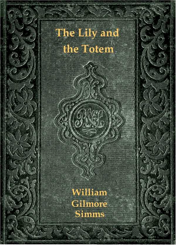 The Lily and the Totem; or, The Huguenots in Florida