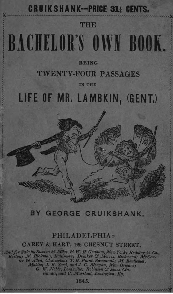 The Bachelor's Own Book&#10;Being Twenty-Four Passages in the Life of Mr. Lambkin, (Gent.)